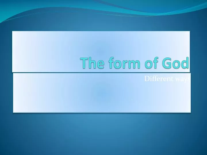 the form of god