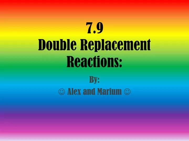 7 9 double replacement reactions