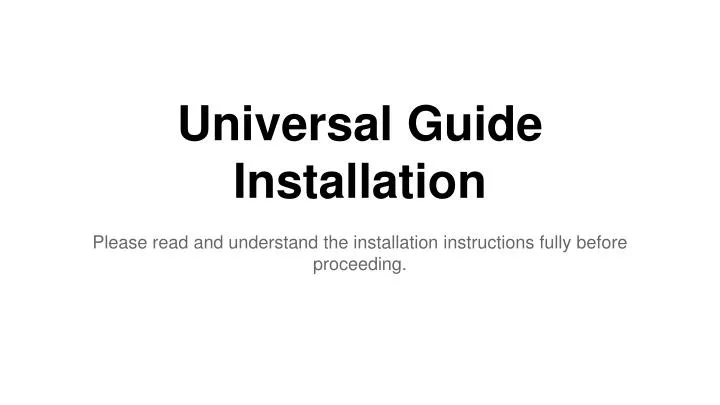 universal guide installation