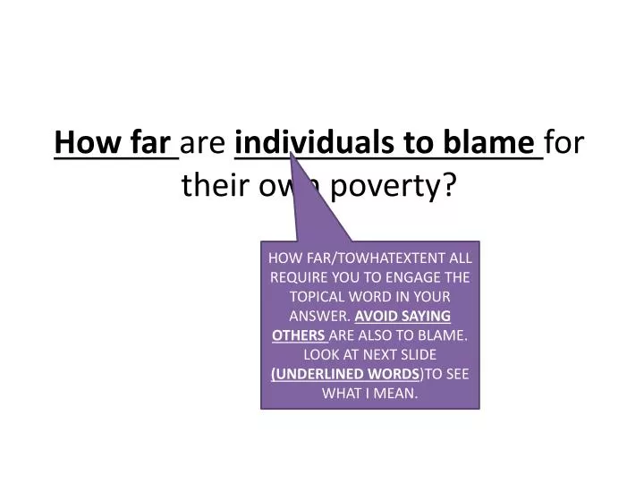 how far are individuals to blame for their own poverty