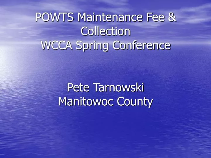 powts maintenance fee collection wcca spring conference pete tarnowski manitowoc county