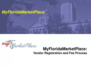MyFloridaMarketPlace: Vendor Registration and Fee Process