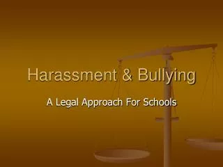 Harassment &amp; Bullying