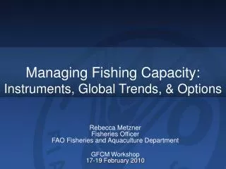 Managing Fishing Capacity: Instruments, Global Trends, &amp; Options