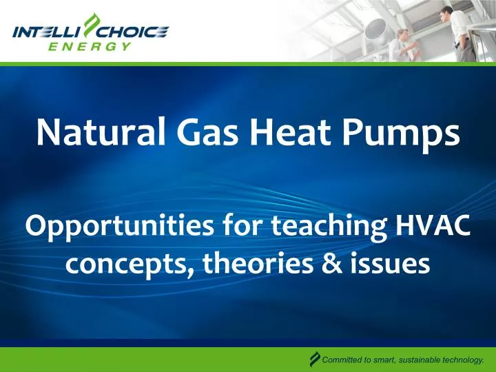 natural gas heat pumps opportunities for teaching hvac concepts theories issues