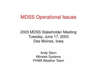 MDSS Operational Issues
