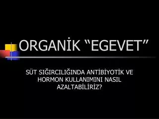 organ k egevet