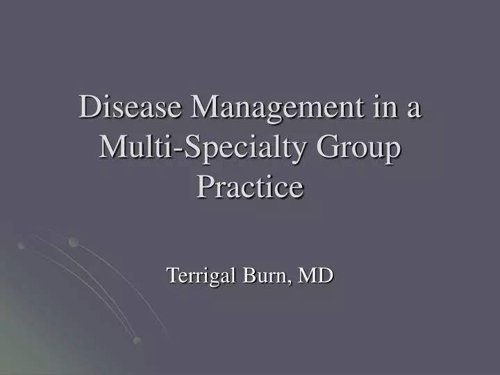 disease management in a multi specialty group practice
