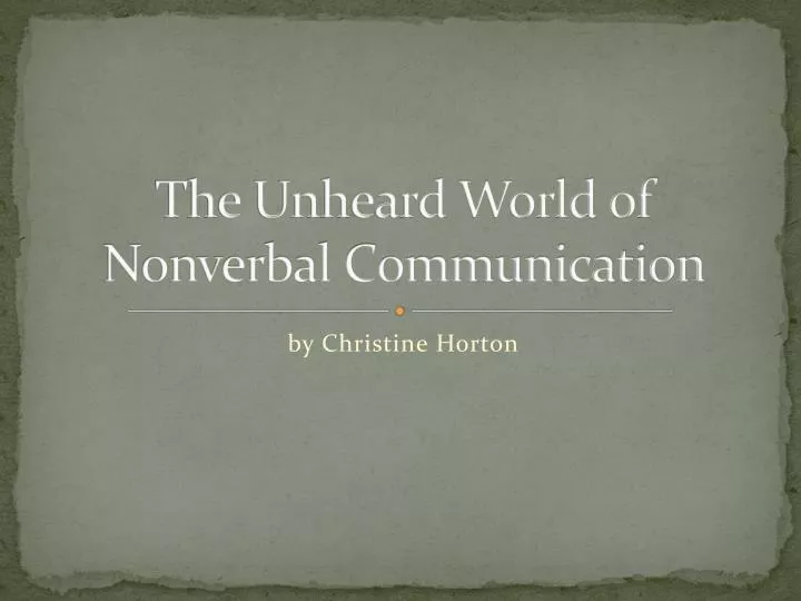 the unheard world of nonverbal communication
