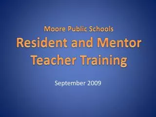 Moore Public Schools Resident and Mentor Teacher Training