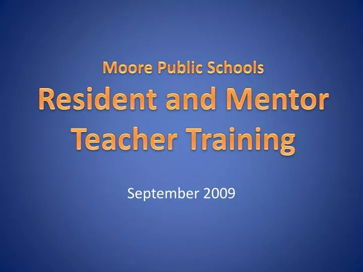 moore public schools resident and mentor teacher training
