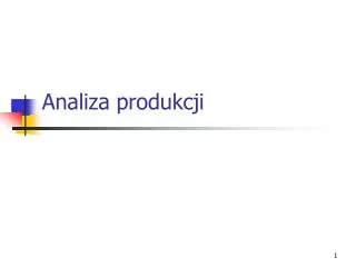 analiza produkcji