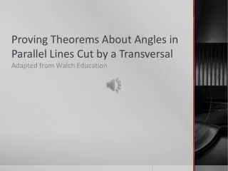 Proving Theorems About Angles in Parallel Lines Cut by a Transversal