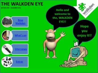 Hello and welcome to the, WALKDEN EYE!!