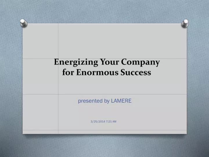 energizing your company for enormous success