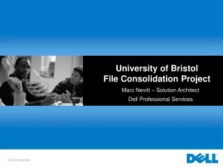 University of Bristol File Consolidation Project