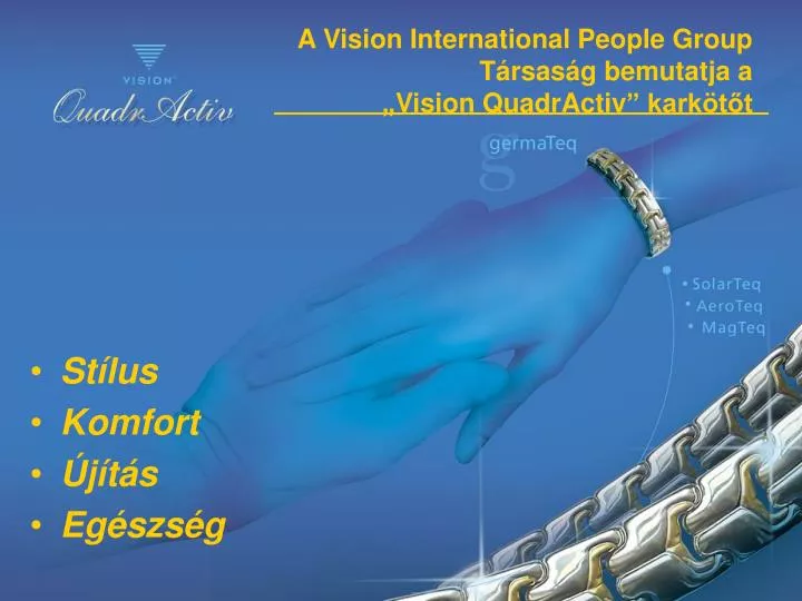 a vision international people group t rsas g bemutatja a vision quadractiv kark t t