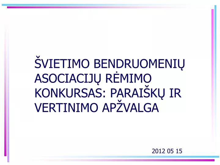 vietimo bendruomeni asociacij r mimo konkursas parai k ir vertinimo ap valga