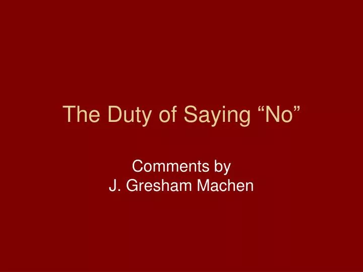 the duty of saying no