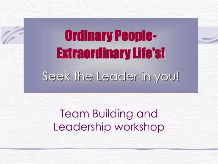 ordinary people extraordinary life s
