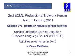 2nd ECML Professional Network Forum Graz, 6 January 2011