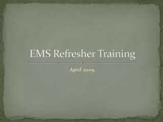 EMS Refresher Training