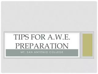 Tips for A.W.E. Preparation