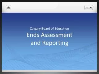 Ends Assessment and Reporting