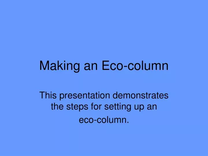 making an eco column