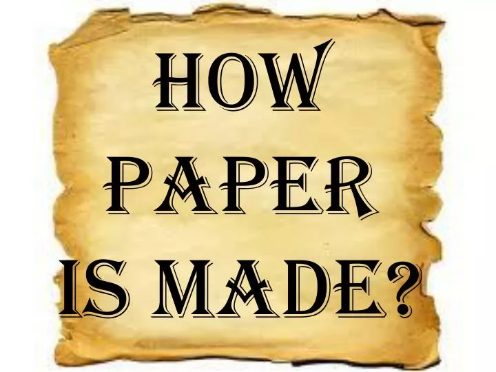 how paper is made