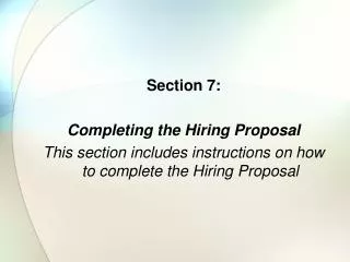 Section 7: Completing the Hiring Proposal