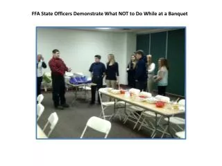 FFA State Officers Demonstrate What NOT to Do While at a Banquet