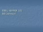 EBS / WiMAX 101 Bill Johnson - slide 1