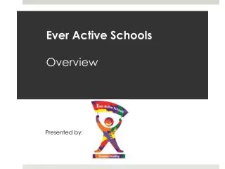 Ever Active Schools Overview