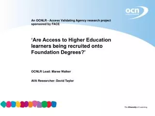 An OCNLR - Access Validating Agency research project sponsored by FACE