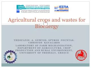 Agricultural crops and wastes for Bioenergy