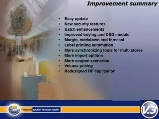 Easy update New security features Batch enhancements Improved buying and DSD module