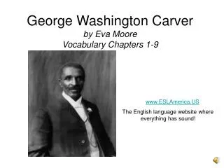 George Washington Carver by Eva Moore Vocabulary Chapters 1-9