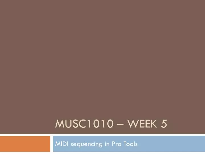 musc1010 week 5