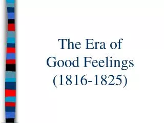 The Era of Good Feelings (1816-1825)