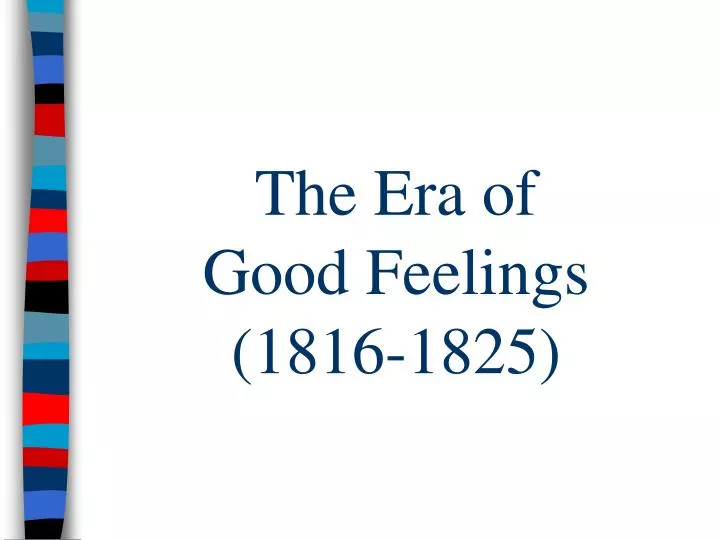 the era of good feelings 1816 1825
