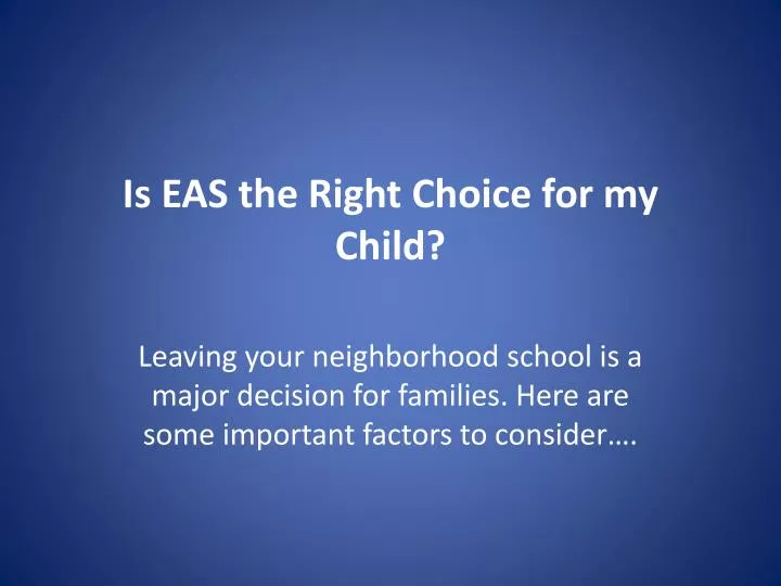 is eas the right choice for my child