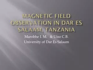 Magnetic FIELD Observation in Dar Es Salaam, Tanzania