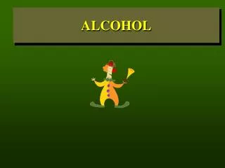 ALCOHOL