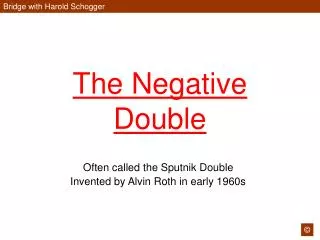 The Negative Double