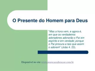o presente do homem para deus