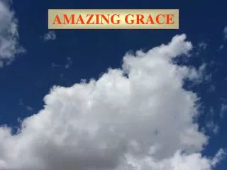 AMAZING GRACE