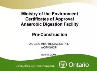 Ministry of the Environment Certificates of Approval Anaerobic Digestion Facility Pre-Construction