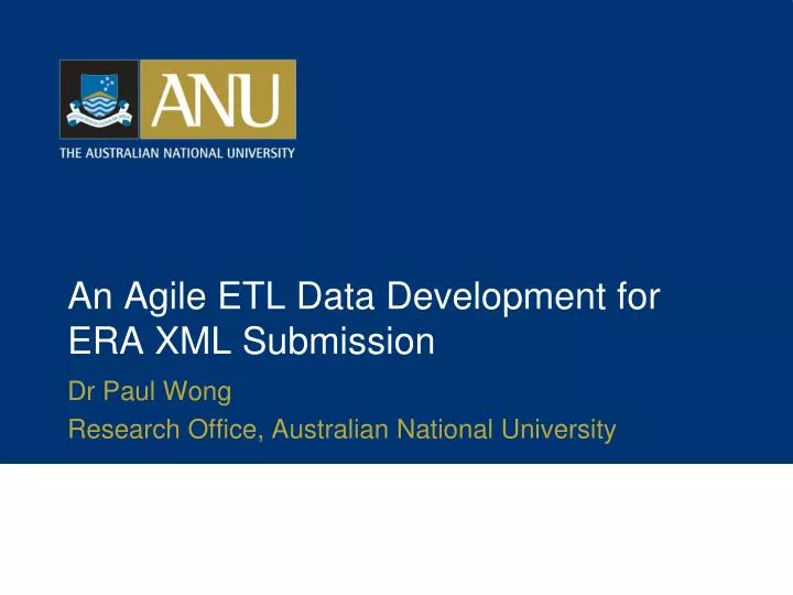 an agile etl data development for era xml submission