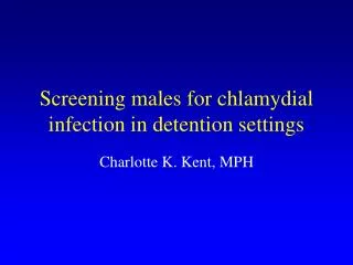 Screening males for chlamydial infection in detention settings